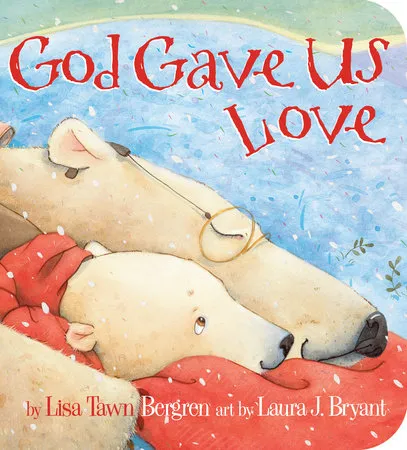 God Gave Us Love Board Book